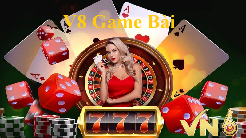 V8 game bài đổi thưởng tại VN6