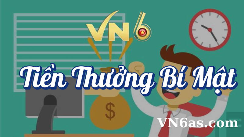 Tiền thưởng bí ẩn VN6